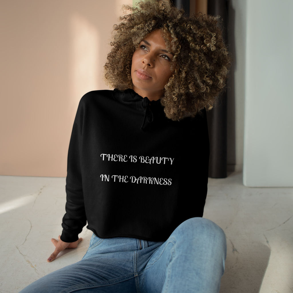Cropped Hoodie — "There Is Beauty in the Darkness" Gothic Inspirational Crop Hoodie