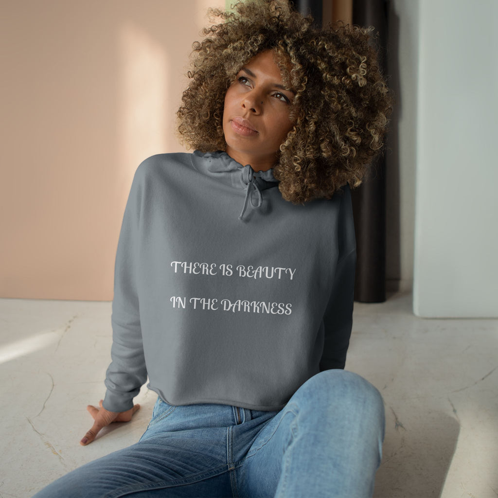 Cropped Hoodie — "There Is Beauty in the Darkness" Gothic Inspirational Crop Hoodie