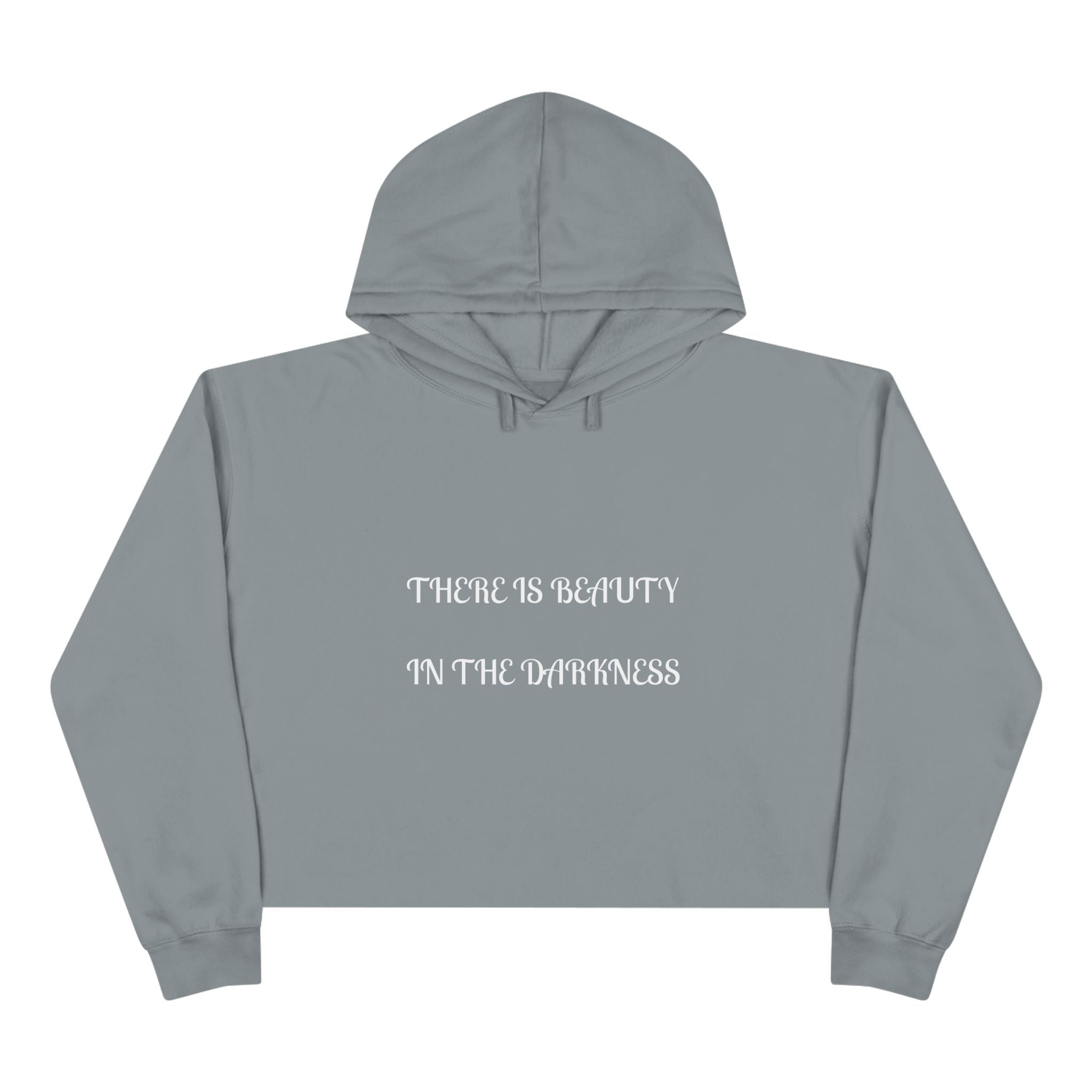 Cropped Hoodie — "There Is Beauty in the Darkness" Gothic Inspirational Crop Hoodie