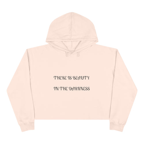 Cropped Hoodie — "There Is Beauty in the Darkness" Gothic Inspirational Crop Hoodie